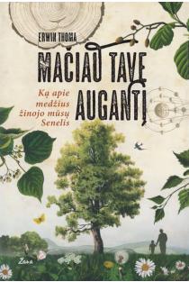 Mačiau tave augantį | Erwin Thoma