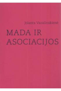 Mada ir asociacijos | Jolanta Vazalinskienė
