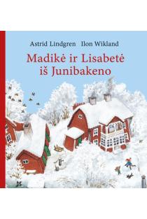 Madikė ir Lisabetė iš Junibakeno | Astrid Lindgren