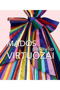 Mados pasaulio virtuozai | Maria Luisa Tagariello, Valleria Manferto de Fabianis
