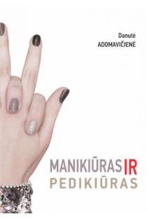 Manikiūras ir pedikiūras | Danutė Adomavičienė
