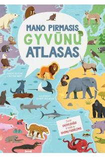 Mano pirmasis gyvūnų atlasas | Cristina Banfi, Ronny Gazzola