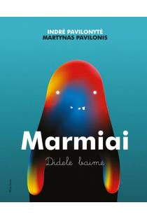 Marmiai. Didelė baimė | Indrė Pavilonytė, Martynas Pavilonis