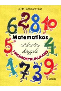 Matematikos užduočių knygelė priešmokyklinukams | Jovita Ponomariovienė