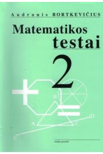 Matematikos testai 2 kl. | Audronis Bortkevičius