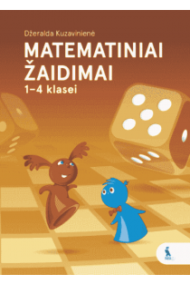 Matematiniai žaidimai 1-4 klasei | Džeralda Kuzavinienė