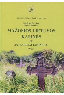 Mažosios Lietuvos kapinės ir antkapiniai paminklai, 1 knyga | Martynas Purvinas, Marija Purvinienė