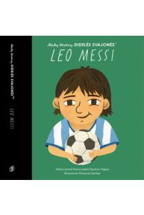 Mažų žmonių didelės svajonės. Leo Messi | Maria Isabel Sánchez Vegara