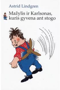 Mažylis ir Karlsonas, kuris gyvena ant stogo | Astrid Lindgren