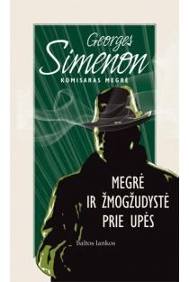 Megrė ir žmogžudystė prie upės | Georges Simenon