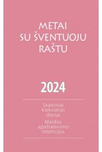 Metai su Šventuoju Raštu 2024: Skaitiniai kiekvienai dienai. Maldos apaštalavimo intencijos | 