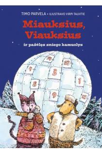 Miauksius, Viauksius ir pašėlęs sniego kamuolys | Timo Parvela