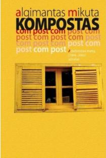 Kompostas | Algimantas Mikuta