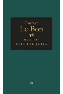 Minios psichologija | Gustave Le Bon