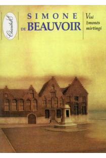 Visi žmonės mirtingi | Simona de Bovuar (Simone de Beauvoir)