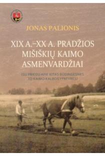 XIX a.-XX a. pradžios Mišiškių kaimo asmenvardžiai | Jonas Palionis