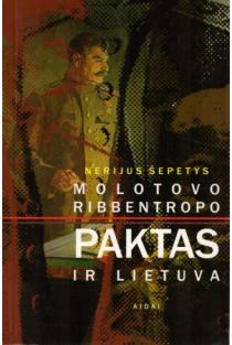 Molotovo Ribbentropo paktas ir Lietuva | Nerijus Šepetys