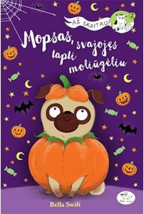 Mopsas, svajojęs tapti moliūgėliu | Bella Swift