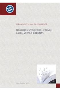 Mokomasis vokiečių-lietuvių kalbų verslo žodynas | Aldona Mozes, Rasa Sklizmantaitė