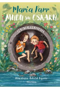 Mudu su Oskaru. Ten, kur geriausia | Maria Parr