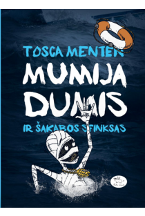 Mumija Dumis ir Šakabos sfinksas | Tosca Menten