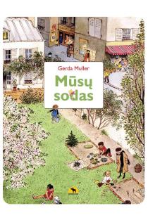Mūsų sodas | Gerda Muller