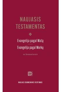 Naujasis Testamentas. Evangelija pagal Matą, Evangelija pagal Morkų | 