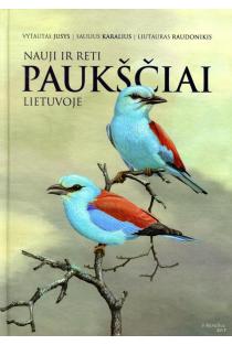 Nauji ir reti paukščiai Lietuvoje (knyga su defektais) | Liutauras Raudonikis, Saulius Karalius, Vytautas Jusys