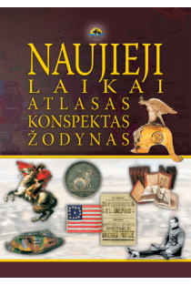 Naujieji laikai. Atlasas, konspektas, žodynas | Antanas Meištas, Arūnas Latišenka
