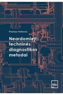 Neardomieji techninės diagnostikos metodai | Vitalijus Volkovas