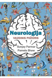 Neurologija. Vaizdinis požiūris | Dame Pamela Shaw, Sunjay Parmar