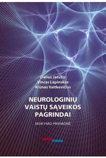 Neurologinių vaistų sąveikos pagrindai | Dalius Jatužis, Vincas Lapinskas, Arūnas Vaitkevičius