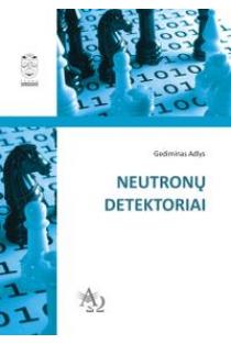 Neutronų detektoriai | Gediminas Adlys