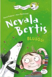 Nevala Bertis. Blusos! | Alan MacDonald