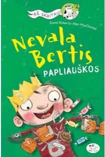 Nevala Bertis. Papliauškos | Alan MacDonald