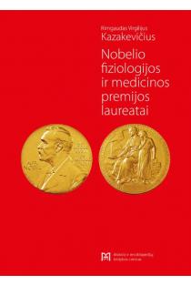 Nobelio fiziologijos ir medicinos premijos laureatai | Rimgaudas Virgilijus Kazakevičius