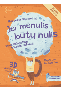 Nuotykių sąsiuvinis. Jei mėnulis būtų nulis | Ieva Kilienė, Lina Matiukaitė