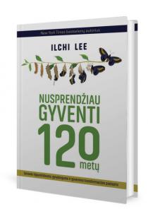 Nusprendžiau gyventi 120 metų (knyga su defektais) | Ilchi Lee