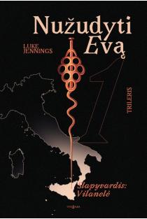 Nužudyti Evą, 1 knyga. Slapyvardis: Vilanelė | Luke Jennings