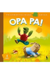 OPA PA! Priešmokyklinuko knyga, 1 dalis | Jolanta Skridulienė, Vilija Vyšniauskienė