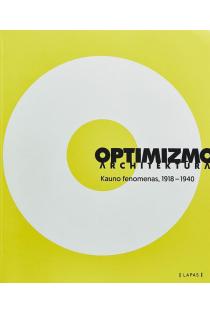 Optimizmo architektūra, Kauno fenomenas 1918 - 1940 (knyga su defektais) | Marija Drėmaitė