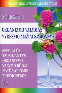 Organizmo valymas vyresnio amžiaus žmonėms | Andrejus Mironovas