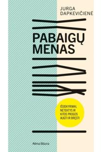 Pabaigų menas | Jurga Dapkevičienė