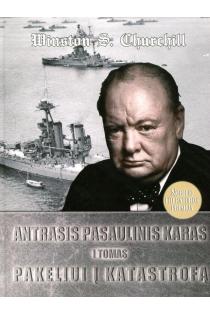 Antrasis pasaulinis karas. Pakeliui į katastrofą, I tomas | Winston S. Churchill