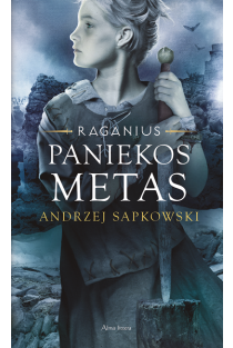 Paniekos metas (Ciklo „Raganius“ 4-oji knyga) | Andrzej Sapkowski