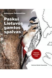 Paskui Lietuvos gamtos spalvas | Selemonas Paltanavičius