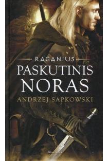 Paskutinis noras (Ciklo „Raganius“ 1-oji knyga) | Andrzej Sapkowski
