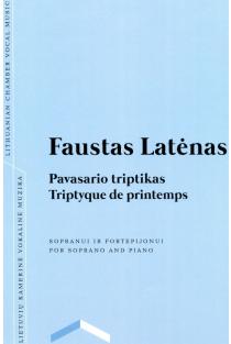 Pavasario triptikas | Triptyque de printemps | Faustas Latėnas