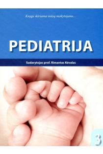 Pediatrija, 3 dalis | Rimantas Kėvalas