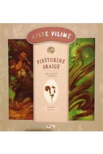 Pieštukinė sraigė. Žaliagirio istorija | Aistė Vilimė